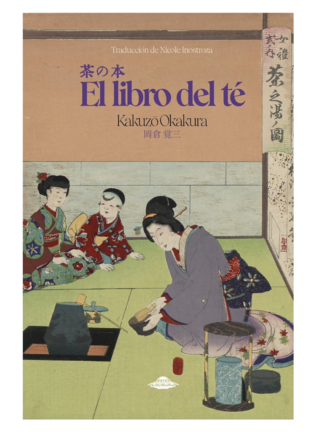 El Libro del Té.KAZUKO OKAKURA