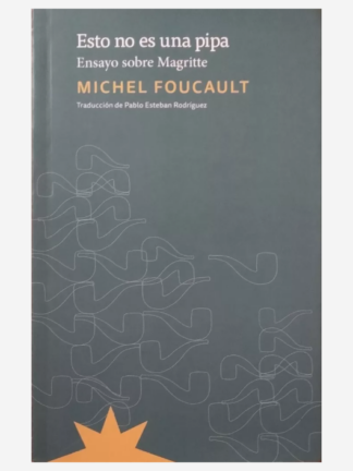 Esto no es una pipa. Ensayo sobre Magritte. MICHEL FOUCAULT
