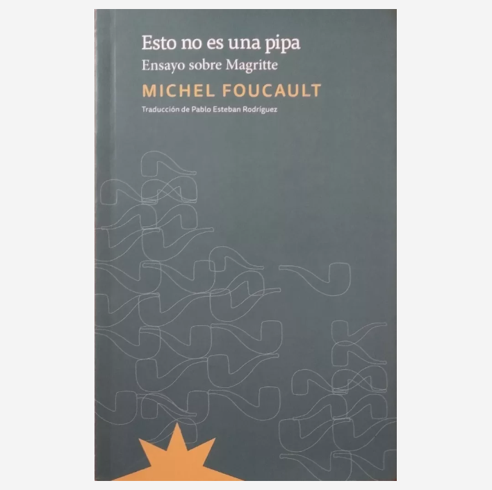 Esto no es una pipa. Ensayo sobre Magritte. MICHEL FOUCAULT