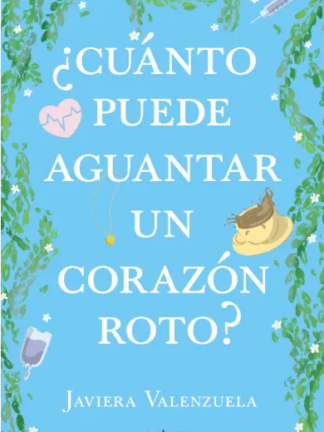 ¿Cuánto puede aguantar un corazón roto?JAVIERA VALENZUELA