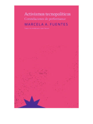 Activismos tecnopolíticos. MARCELA FUENTES