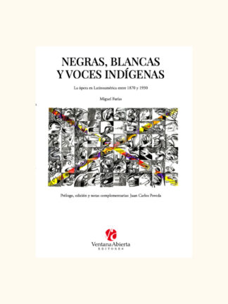 Negras, blancas y voces indígenas. MIGUEL FARÍAS