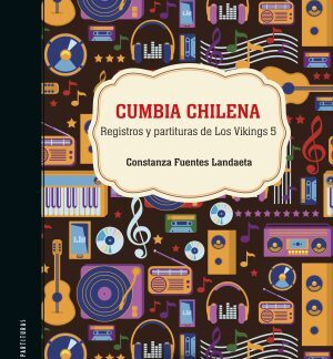Cumbia chilena. Registros y partituras de Los Vikings 5. CONSTANZA FUENTES