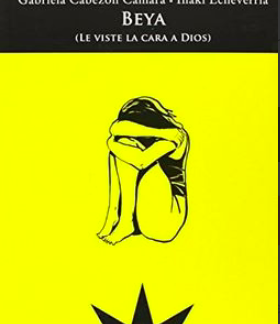 Beya. Le viste la cara a Dios. CABEZÓN; ECHEVERRÍA