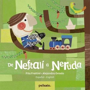 De Neftalí a Neruda. FITA FRATTINI; ALEJANDRA OVIEDO