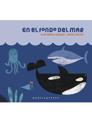 En el fondo del mar. PILAR MUÑOZ; MATÍAS ACOSTA