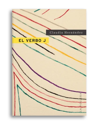 El verbo J. CLAUDIA HERNÁNDEZ