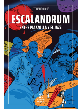 Escalandrum entre Piazzolla y el Jazz. FERNANDO RÍOS
