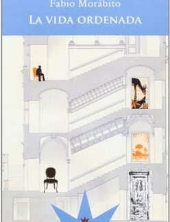 La vida ordenada. FABIO MORABITO