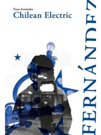 Chilean Electric. NONA FERNANDEZ