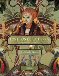 Los hijos de la tierra. JOSÉ RAMÓN ALONSO