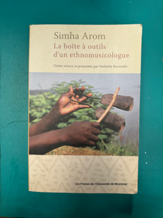 La boîte à outils d'un ethnomusicologue - Simha Arom