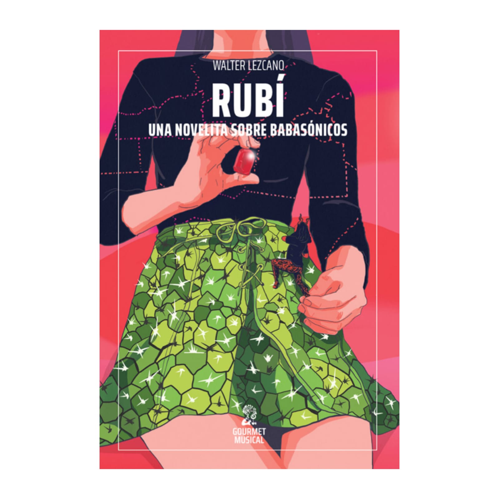 Rubí, una novelita sobre Babasónicos. WALTER LEZCANO