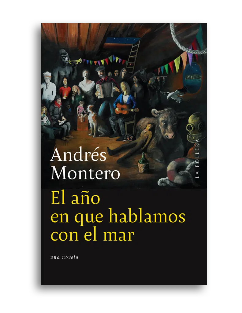El año en que hablamos con el mar. ANDRÉS MONTERO