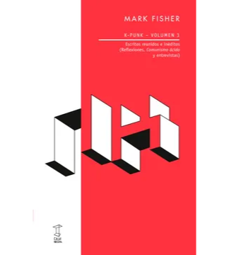 K-Punk-Volumen 3. MARK FISHER