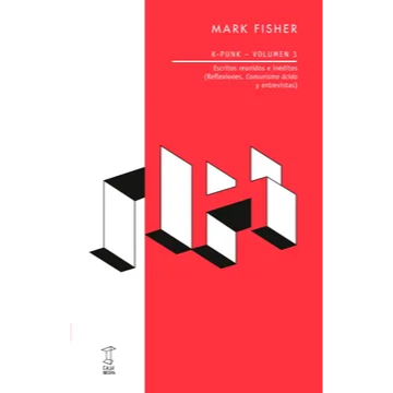 K-Punk-Volumen 3. MARK FISHER