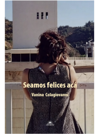 Seamos Felices Acá. VANINA COLAGIOVANNI