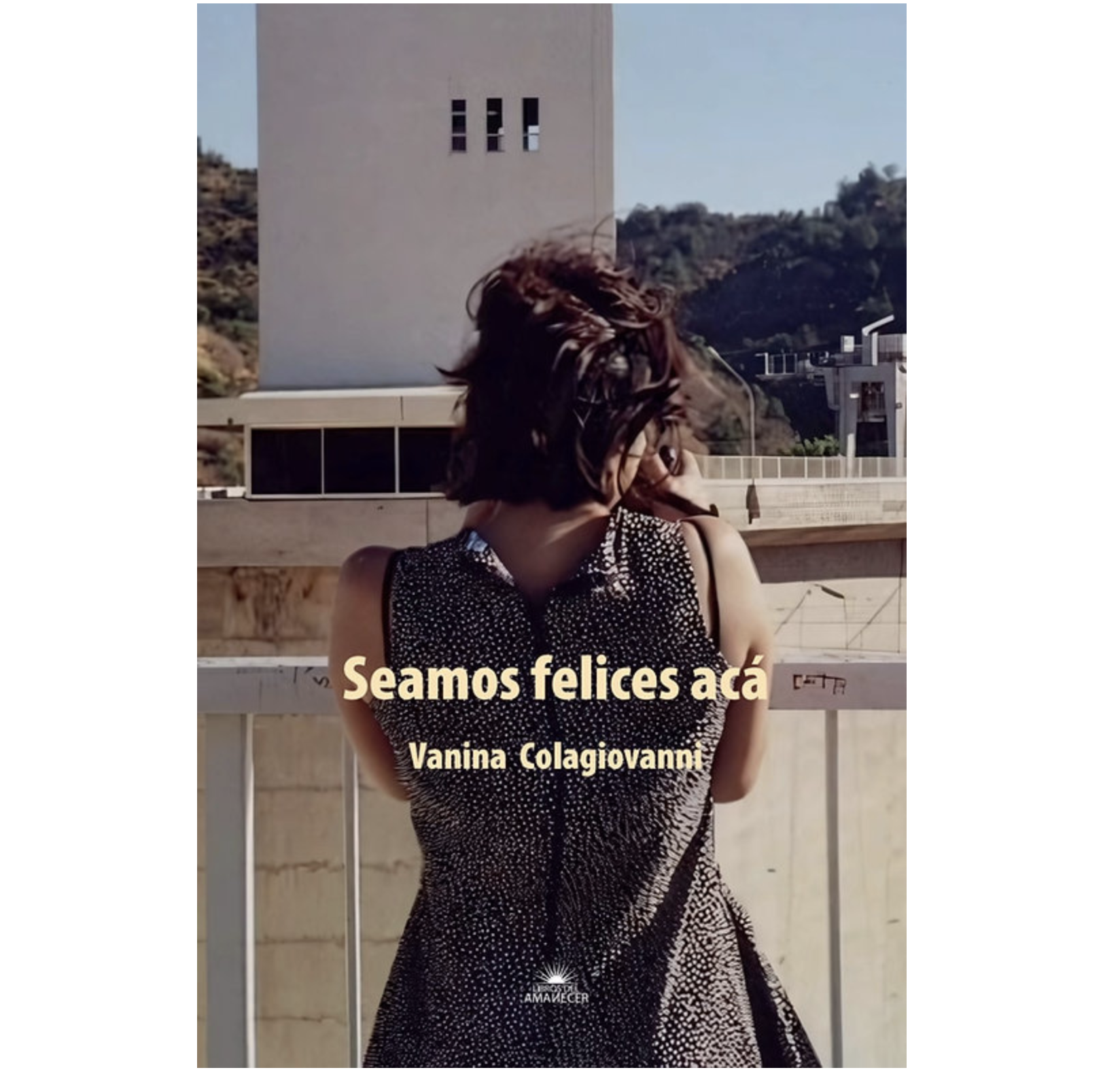 Seamos Felices Acá. VANINA COLAGIOVANNI