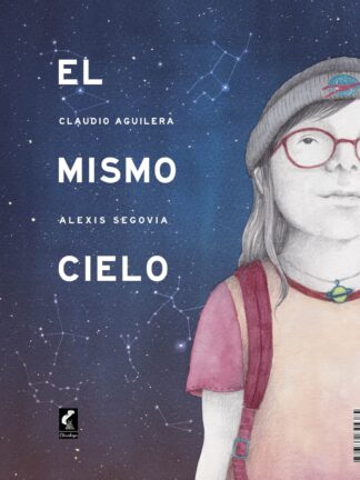 El mismo cielo. CLAUDIO AGUILERA; ALEXIS SEGOVIA