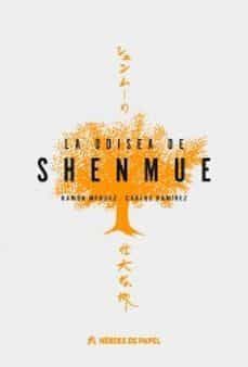 La odisea de Shenmue. RAMÓN MÉNDEZ; CARLOS RAMÍREZ