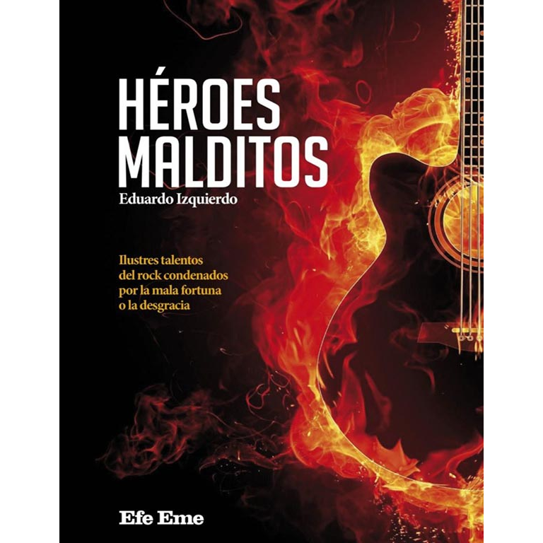 Héroes malditos. EDUARDO IZQUIERDO