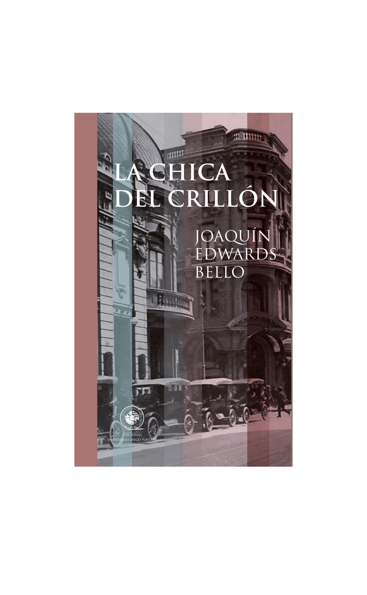 La chica del crillón. JOAQUÍN EDWARDS BELLO