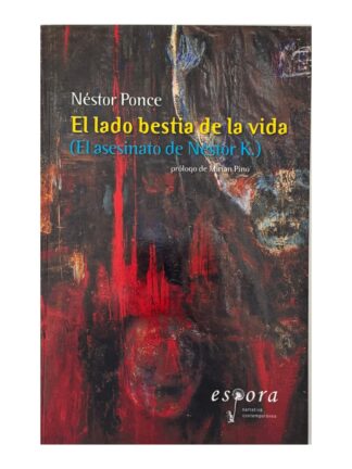 El lado bestia de la vida. Néstor Ponce
