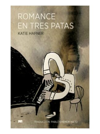 Romance en tres patas. KATIE HAFNER