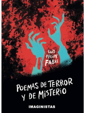 Poemas de terror y de misterio. LUIS FELIPE FABRE