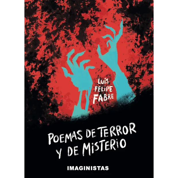 Poemas de terror y de misterio. LUIS FELIPE FABRE
