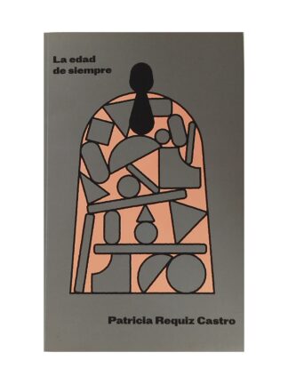 La edad de siempre. PATRICIA REQUIZ