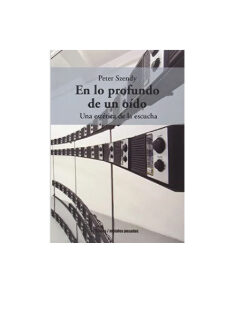 En lo profundo de un oído. Una estetica de la escucha. PETER SZENDY