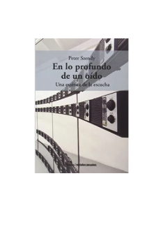 En lo profundo de un oído. Una estetica de la escucha. PETER SZENDY