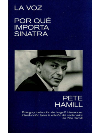 La voz, por qué importa Sinatra. PETE HAMILL