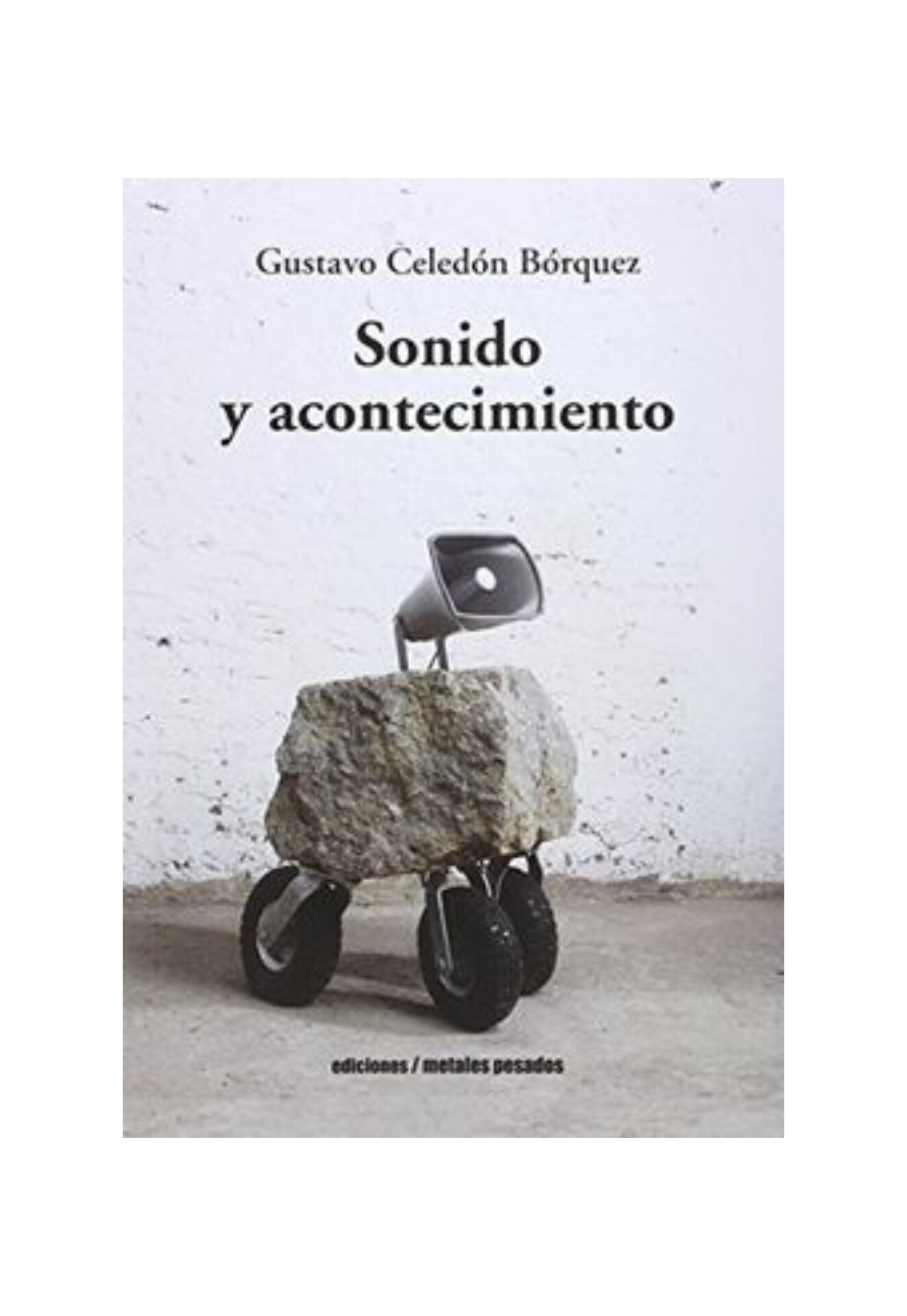Sonido y acontecimiento. GUSTAVO CELEDON