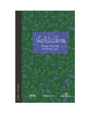 Violeta Parra. Tres discos autorales