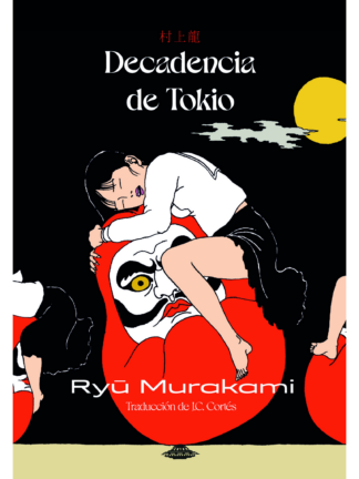 Decadencia de Tokio. RYU MURAKAMI