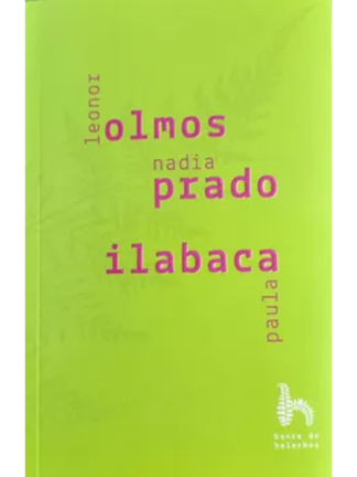 Leonor Olmos; Nadia Prado; Paula Ilabaca