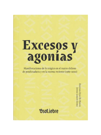 Excesos y agonías. ANASTASIA AVANZI/JAVIERA LARRAIN