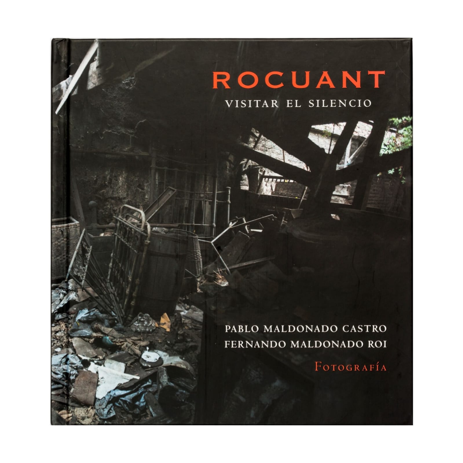 Rocuant, visitar el silencio. PABLO MALDONADO, FERNANDO MALDONADO