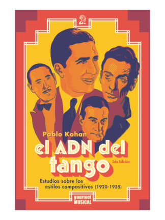 El ADN del tango. PABLO KOHAN