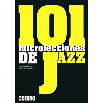 101 microlecciones del jazz. FILIPPO BIANCHI/ PIER PAOLO PITACCO