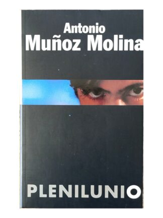 Plenilunio. ANTONIO MUÑOZ MOLINA