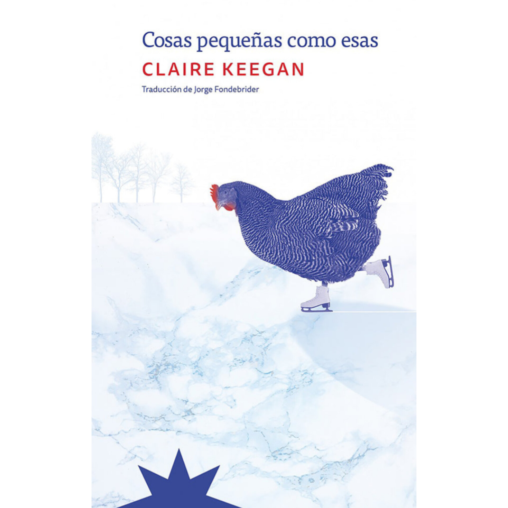 Cosas pequeñas como esas. CLAIRE KEEGAN