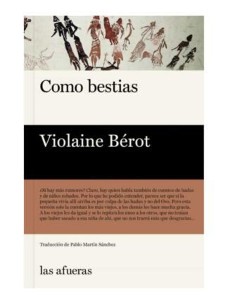 Como bestias. VIOLAINE BÉROT