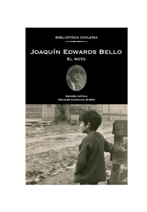 El roto. JOAQUÍN EDWARDS BELLO