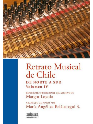 Retrato musical de Chile de norte a sur. Volumen IV. MARGOT LOYOLA