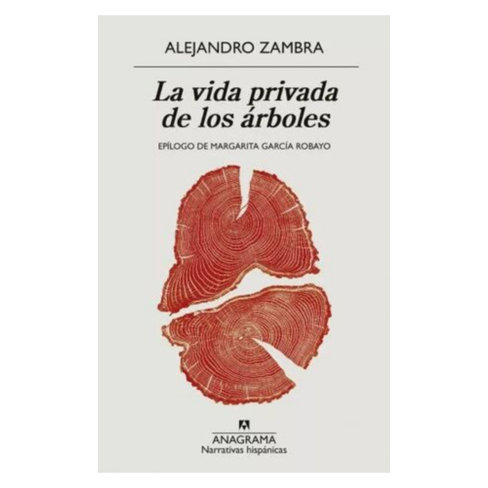 La vida privada de los árboles. ALEJANDRO ZAMBRA