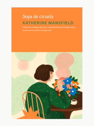 Sopa de ciruela. KATHERINE MANSFIELD