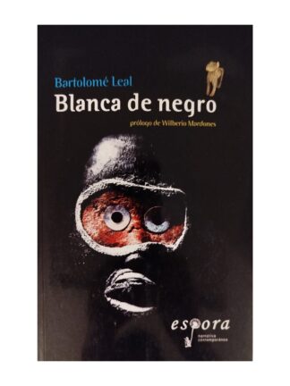 Blanca de negro. BARTOLOMÉ LEAL